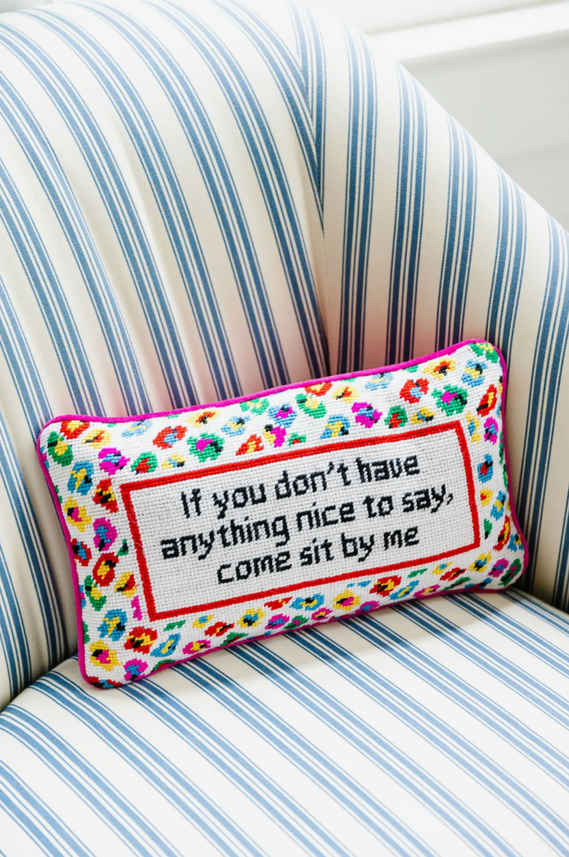 Sit By Me Needlepoint Pillow