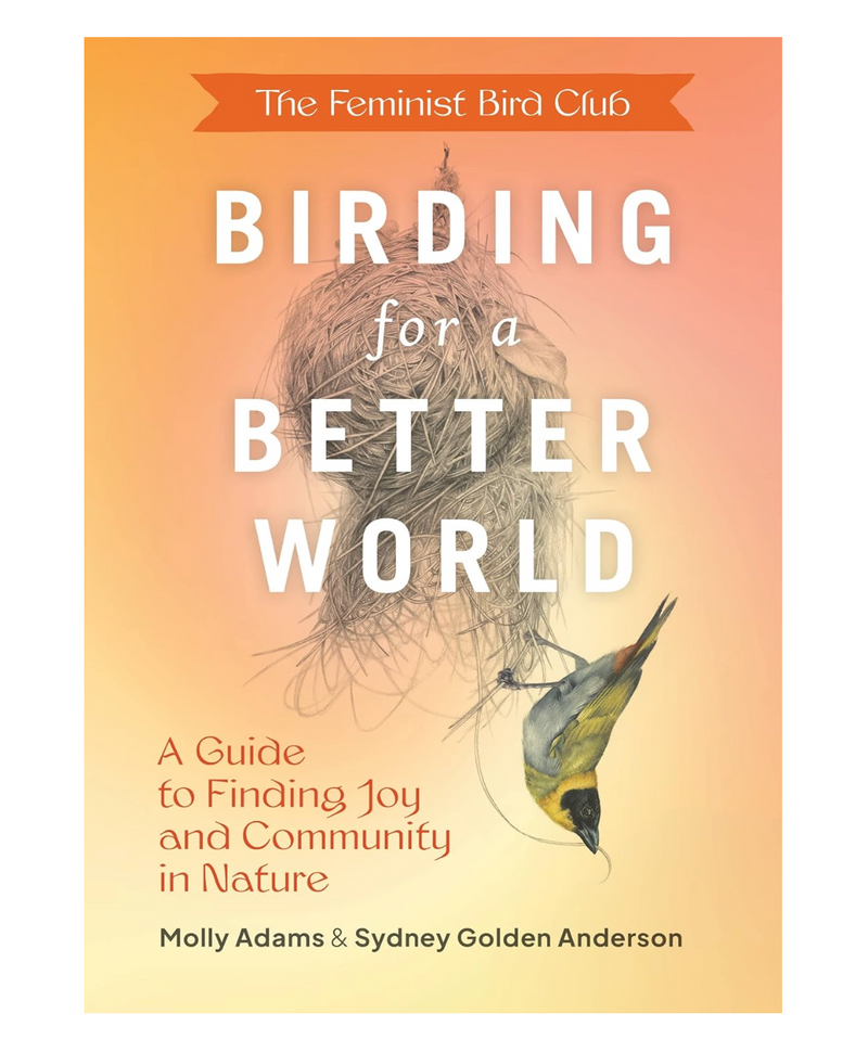 The Feminist Bird Club's Birding for a Better World