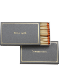 Silence Is Gold Matches