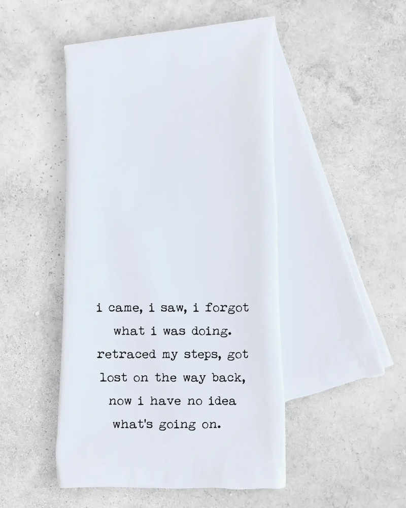 I Came, I Saw, I Forgot Tea Towel