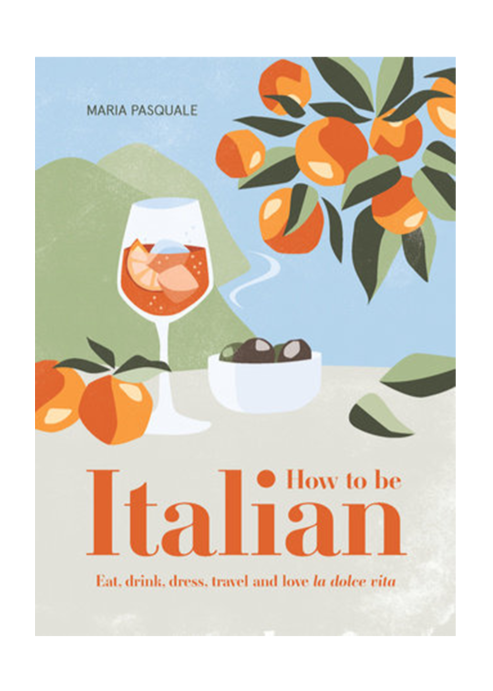 How To Be Italian