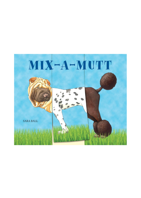 Mix-a-Mutt: Make Your Own Wacky Canine!