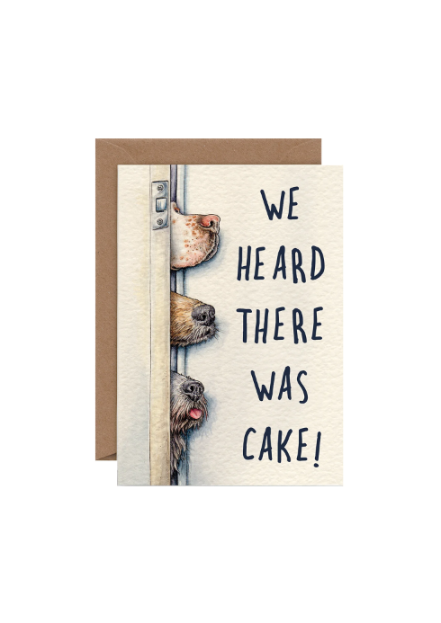 We Heard There Was Cake! Card