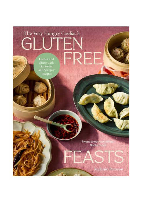 Gluten-Free Feasts: Gather and Share with 80 Sweet and Savoury Recipes