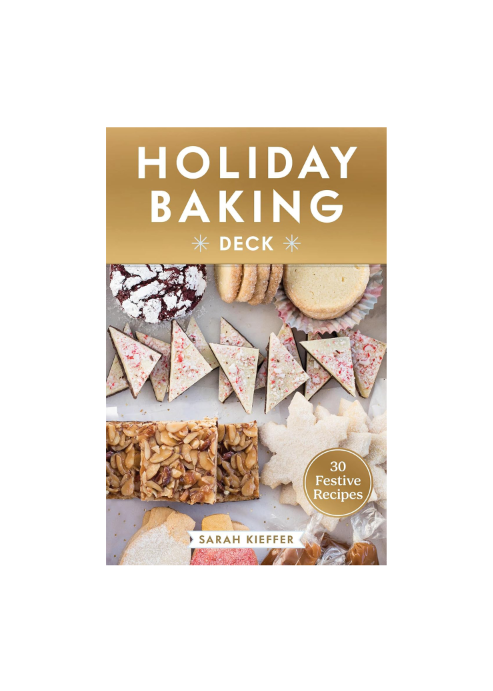 The Holiday Baking Deck: 30 Festive Recipes (Cards)