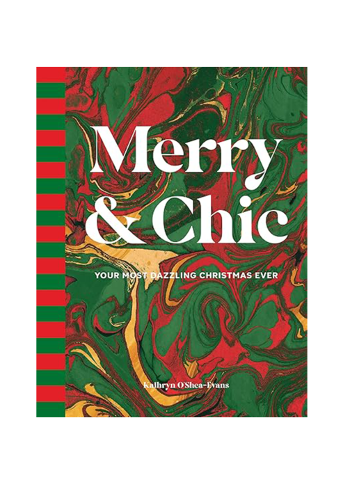 Merry & Chic: Your Most Dazzling Christmas Ever