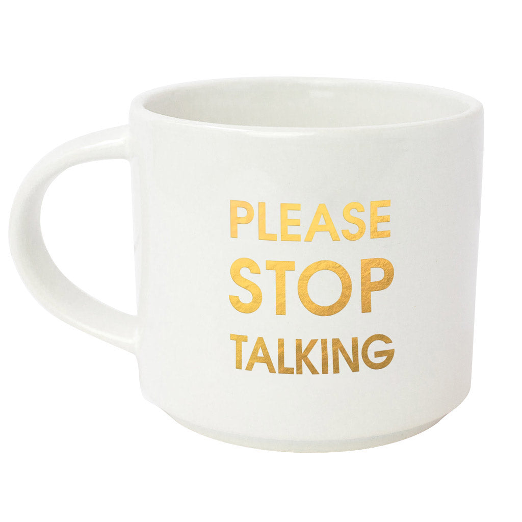 Please Stop Talking Mug