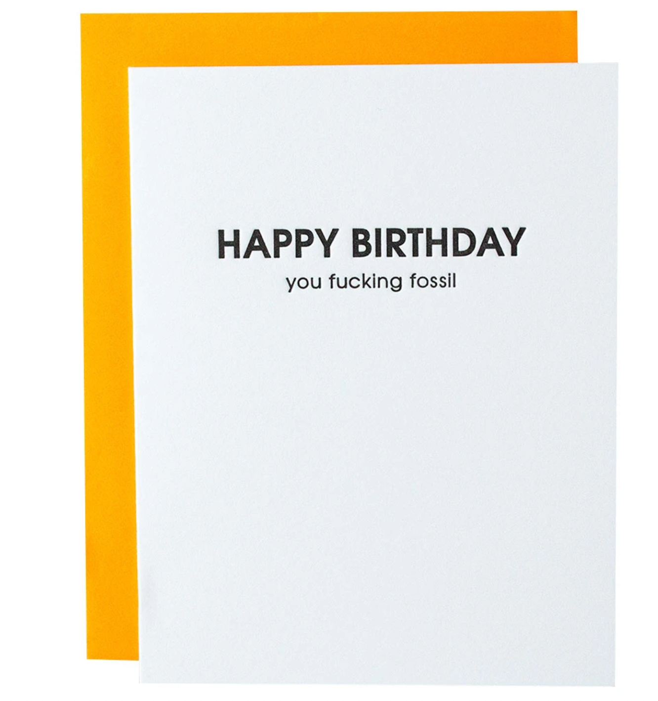 Happy Birthday You F***ing Fossil Card