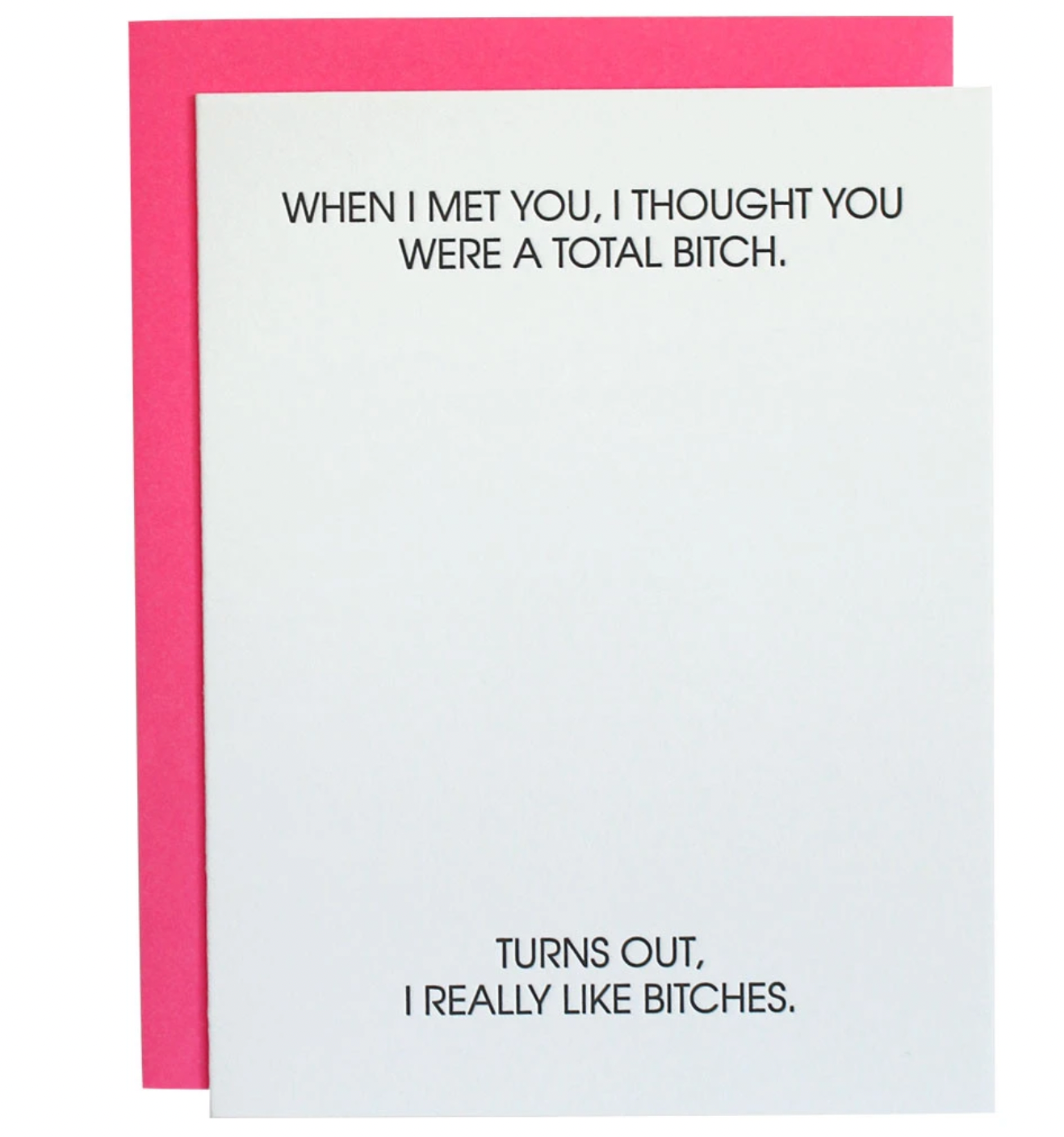 I Thought You Were A Total B***h Card