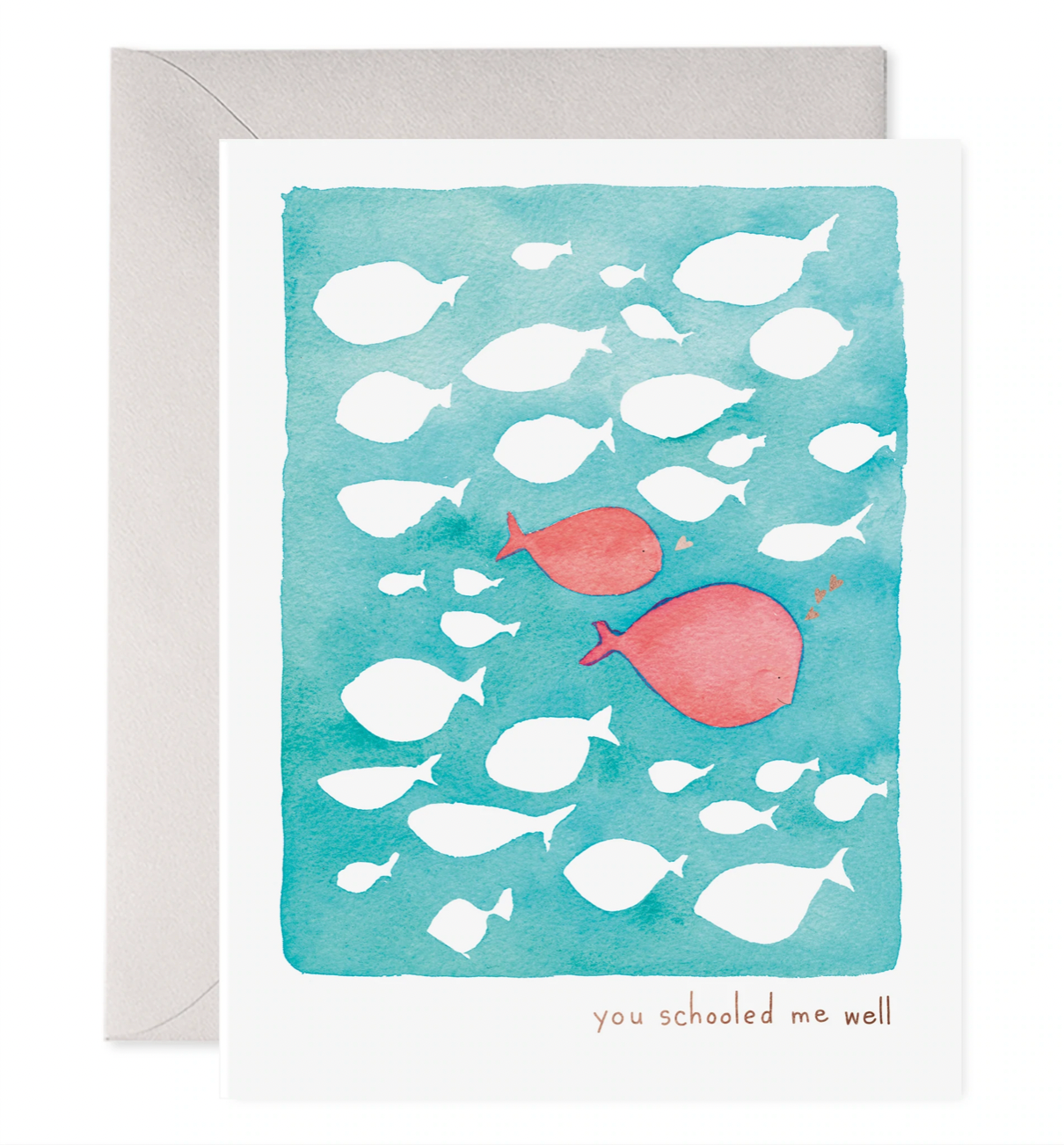 Schooled Me Well Card