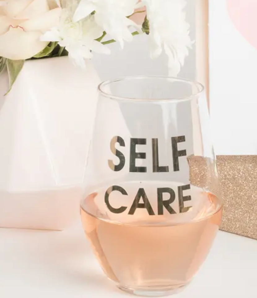 Self Care Wine Glass